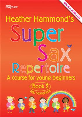 Heather Hammond: Super Sax Book 2 - Repertoire Book: Saxophon