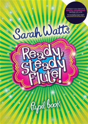 Sarah Watts: Ready Steady Flute! - Pupil Book: Flöte Solo