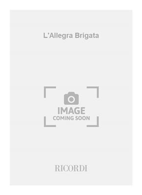 Gian Francesco Malipiero: L'Allegra Brigata: