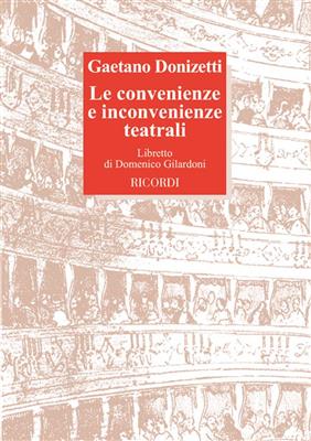 Gaetano Donizetti: Le Convenienze Ed Inconvenienze Teatrali: