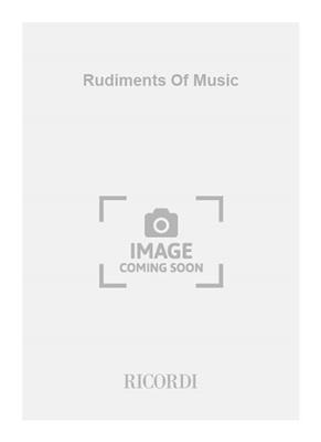 Rudiments Of Music