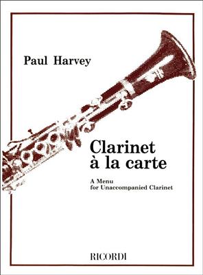 Paul Harvey: Clarinet à la carte: Klarinette Solo