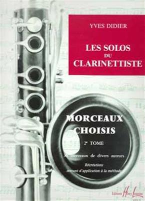 Yves Didier: Les solos du clarinettiste Vol.2: Klarinette Solo