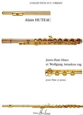 Alain Huteau: Jazzo-flute blues et Wolfgang Amadeus rag: Flöte mit Begleitung