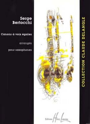 Serge Bertocchi: Canons à voix égales: Saxophon Ensemble