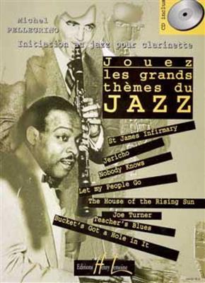 Michel Pellegrino: Jouez les grands thèmes du jazz Vol.1: Klarinette Solo