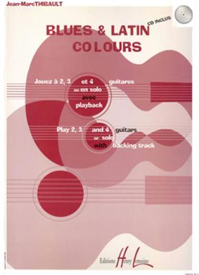 Jean-Marc Thibault: Blues and Latin colours: Gitarre Solo
