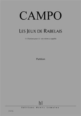 Régis Campo: Les Jeux de Rabelais: Gemischter Chor mit Begleitung