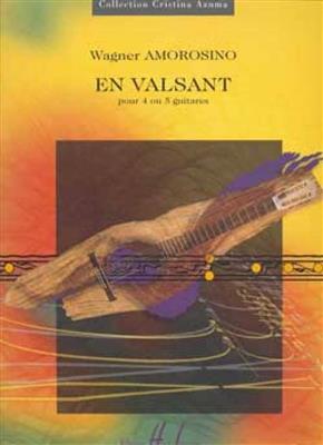 Wagner Amorosino: En valsant: Gitarren Ensemble