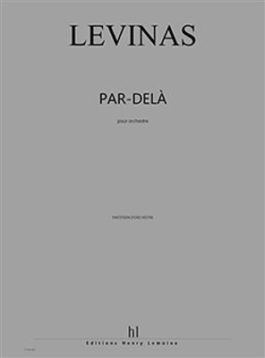 Michaël Levinas: Par-delà: Orchester