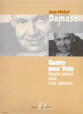 Jean-Michel Damase: Quatre pour trois: Gitarre Trio / Quartett