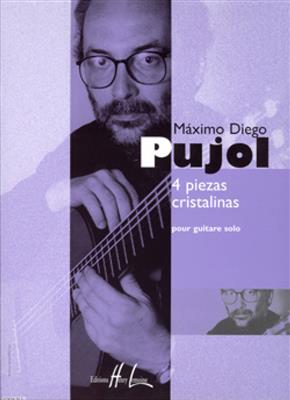 Maximo Diego Pujol: Piezas cristalinas (4): Gitarre Solo