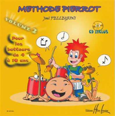 Joël Pellegrini: Méthode Pierrot Vol.2: Schlagzeug