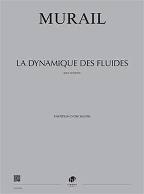 Tristan Murail: La Dynamique des fluides: Orchester