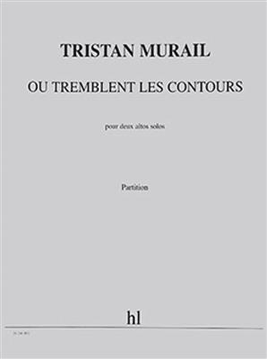 Tristan Murail: Où tremblent les contours: Viola Duett