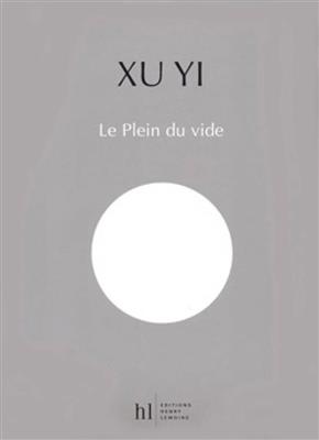 Yi Xu: Le Plein du vide: Kammerensemble