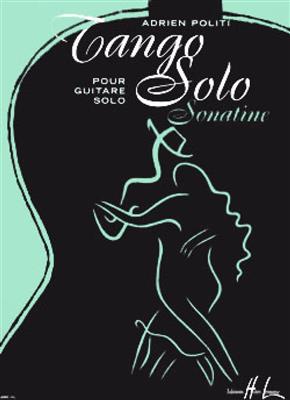 Adrien Politi: Tango Solo Sonatine: Gitarre Solo