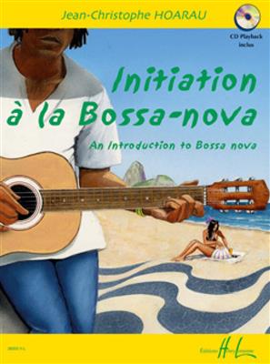 Jean-Christophe Hoarau: Initiation à la Bossa-nova: Gitarre Solo