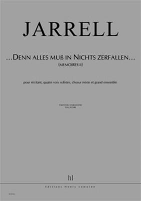 Michael Jarrell: Denn Alles Muss In Nichts Zerfallen: Gemischter Chor mit Ensemble
