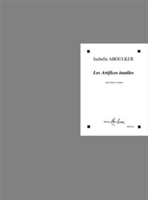 Isabelle Aboulker: Les Artifices inutiles: Gesang mit Klavier