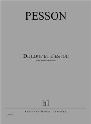 Gérard Pesson: De loup et d'estoc: Cello Duett