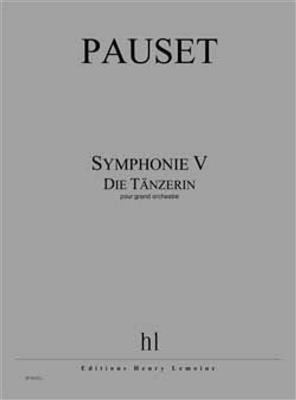 Brice Pauset: Symphonie V - Die Tänzerin: Orchester