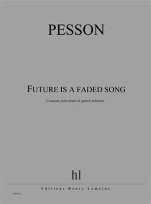 Gérard Pesson: Future is a faded song: Orchester mit Solo