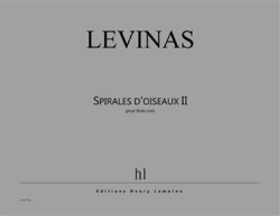 Michaël Levinas: Spirales d'oiseaux II: Horn Ensemble