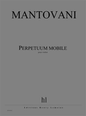 Bruno Mantovani: Perpetuum mobile: Violine Solo