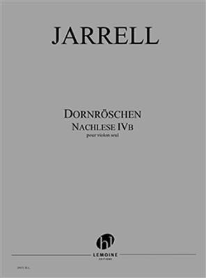 Michael Jarrell: Dornröschen (Nachlese IVb): Violine Solo