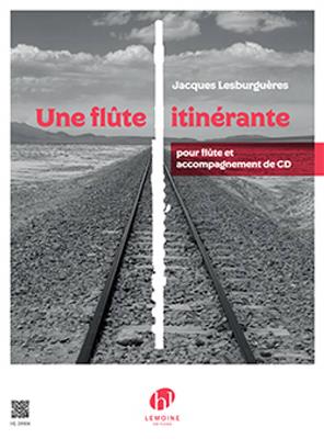 Jacques Lesburgueres: Une Flûte Itinérante: Flöte Solo