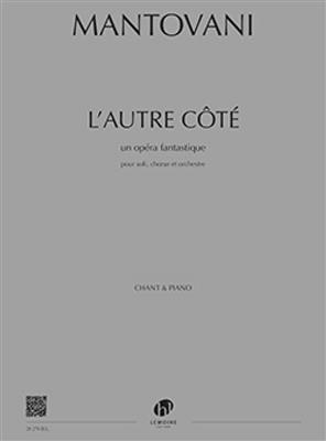 Bruno Mantovani: L'Autre Côté: Gemischter Chor mit Klavier/Orgel