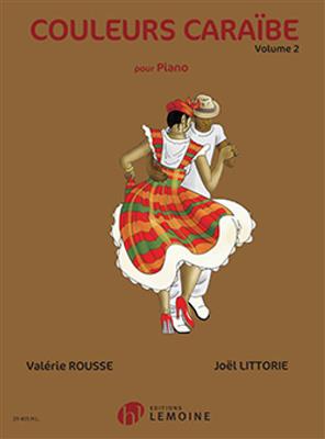 Valérie Rousse: Couleurs Caraibe Vol.2: Klavier Solo