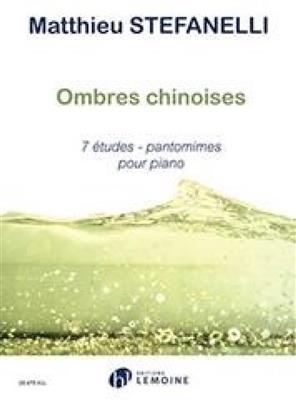 Ombres chinoises: 7 Etudes - Pantomimes