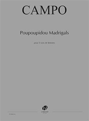 Régis Campo: Poupoupidou Madrigals: Gemischter Chor mit Begleitung
