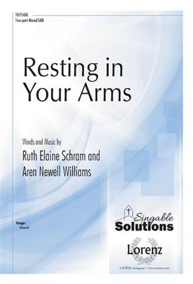 Ruth Elaine Schram: Resting in Your Arms: Gemischter Chor mit Klavier/Orgel