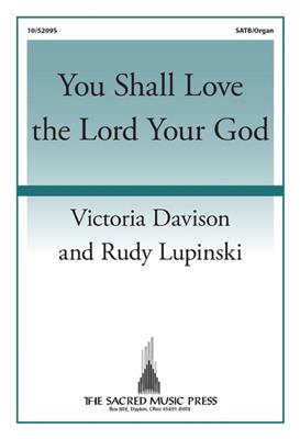 Victoria Davison: You Shall Love the Lord Your God: Gemischter Chor mit Klavier/Orgel