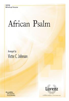 African Psalm: (Arr. Victor C. Johnson): Gemischter Chor mit Begleitung