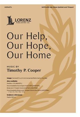Timothy P. Cooper: Our Help, Our Hope, Our Home: Gemischter Chor mit Klavier/Orgel
