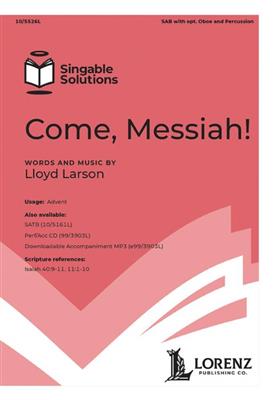 Lloyd Larson: Come, Messiah!: Gemischter Chor mit Begleitung