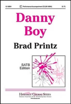 Brad Printz: Danny Boy: Gemischter Chor mit Begleitung