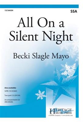 Becki Slagle Mayo: All On A Silent Night: Frauenchor mit Klavier/Orgel
