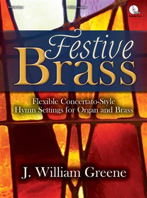 Festive Brass: (Arr. J. William Greene): Blechbläser Ensemble