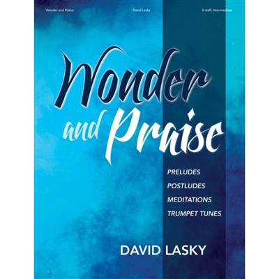 David Lasky: Wonder and Praise: Orgel
