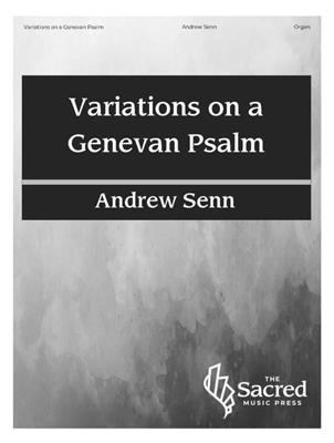 Andrew Senn: Variations on a Genevan Psalm: Orgel