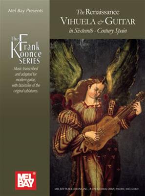 Frank Koonce: Renaissance Vihuela and Guitar In Sixteenth: Gitarre Solo