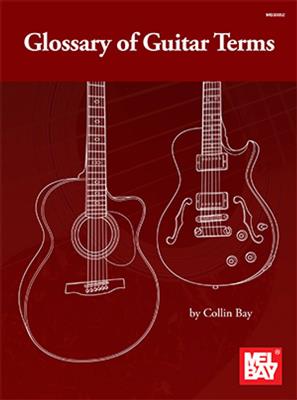 Collin Bay: Collin Bay: Glossary of Guitar Terms - Book