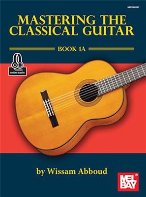 Mastering The Classical Guitar
