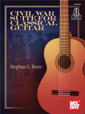 Civil War Suite for Classical Guitar: Gitarre Solo