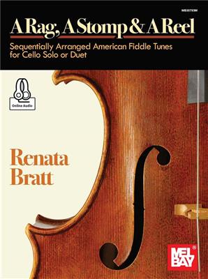 Renata Bratt: A Rag, A Stomp and A Reel: Cello Solo